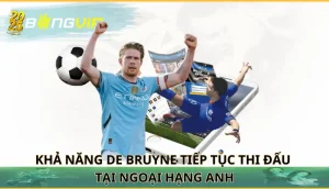 De Bruyne tiếp tục thi đấu tại Ngoại hạng Anh