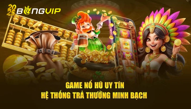 game nổ hũ uy tín Tiêu chí xác định một sân chơi game nổ hũ uy tín thực thụ