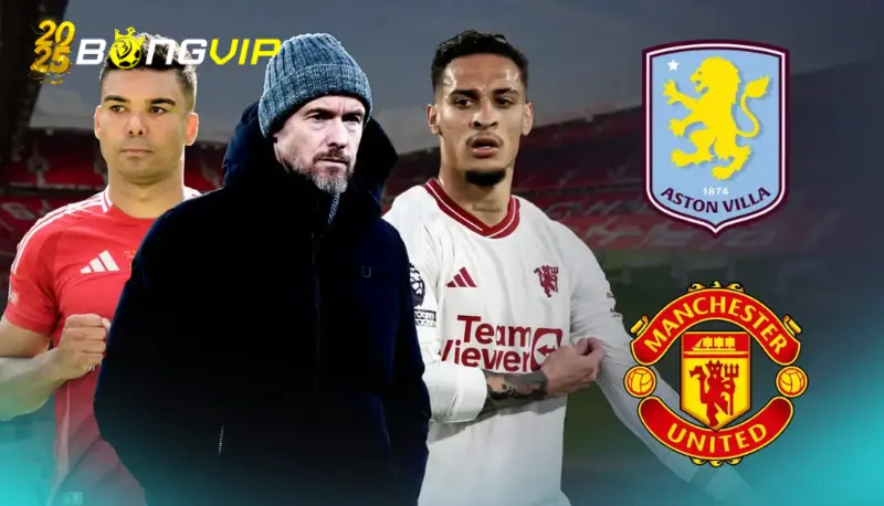 Thông tin Man United vs Aston Villa trước trận