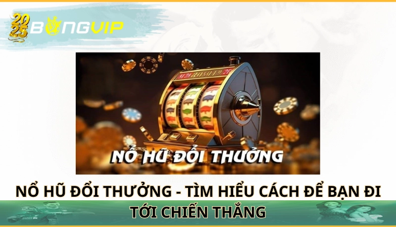 nổ hũ đổi thưởng