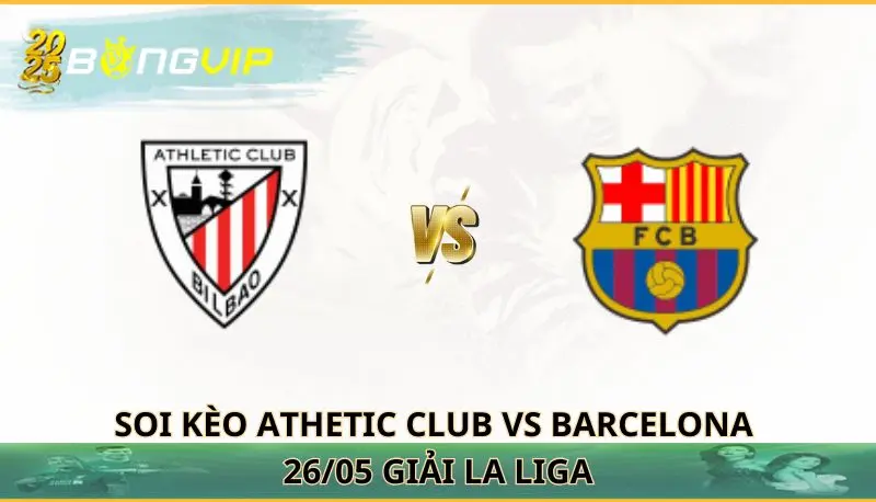 soi kèo Athetic Club vs Barcelona
