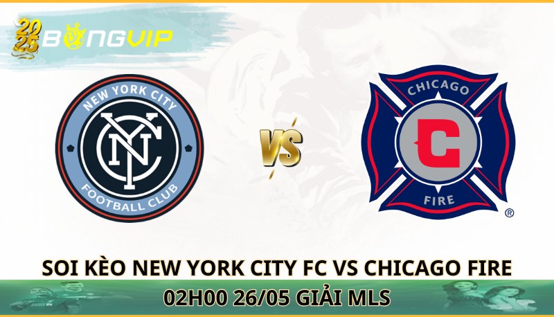 soi kèo New York City FC vs Chicago Fire